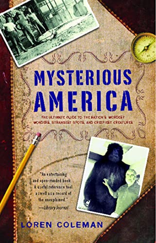 Mysterious America: The Ultimate Guide to the Nation's Weirdest Wonders, Strangest Spots, and Creepiest Creatures von Gallery Books