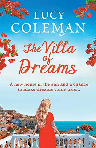 The Villa of Dreams: The perfect uplifting escapist read from bestseller Lucy Coleman von Boldwood Books