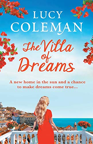 The Villa of Dreams: The perfect uplifting escapist read from bestseller Lucy Coleman von Boldwood Books