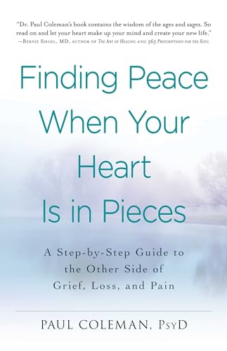 Finding Peace When Your Heart Is In Pieces: A Step-by-Step Guide to the Other Side of Grief, Loss, and Pain von Adams Media Corporation