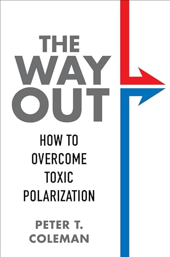 The Way Out - How to Overcome Toxic Polarization von Columbia University Press