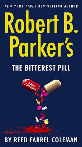 Robert B. Parker's The Bitterest Pill (A Jesse Stone Novel, Band 18)