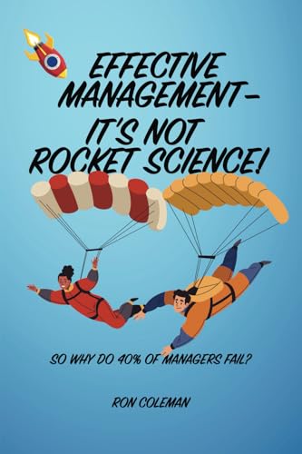 Effective Management: It's not rocket science! von UK Book Publishing