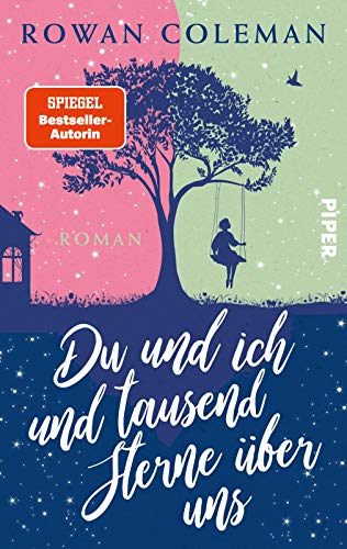 Du und ich und tausend Sterne über uns: Roman von Piper Verlag GmbH