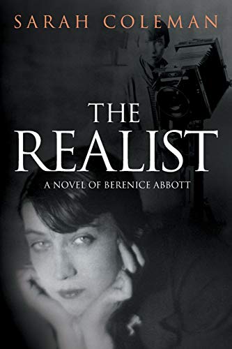 The Realist: A Novel of Berenice Abbott von Silverwood Books