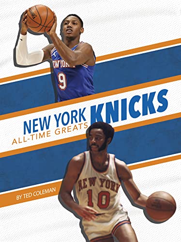 New York Knicks All-time Greats (Nba All-time Greats) von Press Room Editions