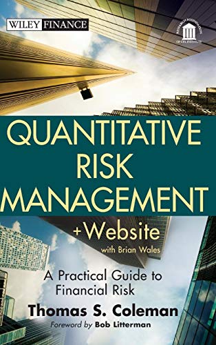 Quantitative Risk Management, + Website: A Practical Guide to Financial Risk (Wiley Finance, Band 669) von Wiley
