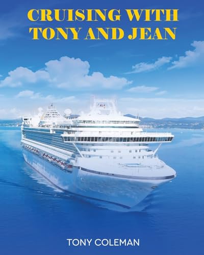 CRUISING WITH TONY AND JEAN von Authorssolution.co.uk