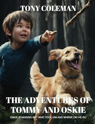 THE ADVENTURES OF "TOMMY AND OSKIE" von Authorssolution.co.uk