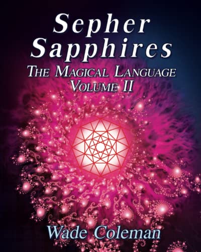 Sepher Sapphires Volume 2: Hebrew Gematria von Wade Coleman