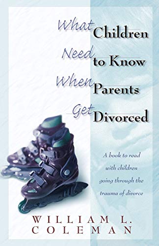 What Children Need to Know When Parents Get Divorced von Baker Pub Group/Baker Books