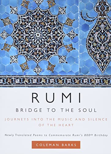 Rumi: Bridge to the Soul: Journeys into the Music and Silence of the Heart von HarperOne