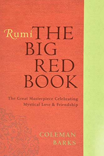 Rumi: The Big Red Book: The Great Masterpiece Celebrating Mystical Love and Friendship von HarperOne