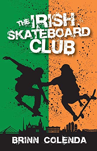 The Irish Skateboard Club (Callahan Family Saga, Band 4) von Author Academy Elite