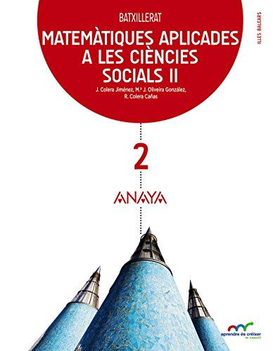 Matemàtiques aplicades a les ciències socials II. (Aprendre és créixer en connexió) von ANAYA EDUCACIÓN