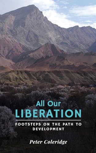 All Our Liberation: Footsteps on the Path to Development von New Generation Publishing