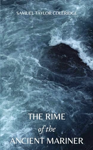 The Rime of the Ancient Mariner: An Epic Poem of the Sea von Independently published
