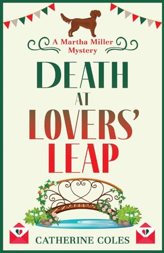 Death at Lovers' Leap: The next instalment in Catherine Coles' gripping historical cozy mystery series (The Martha Miller Mysteries, 3)