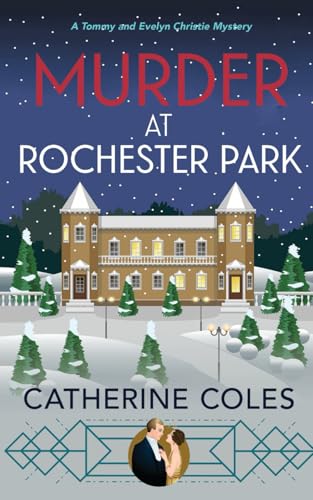 Murder at Rochester Park: A 1920s Cozy Mystery (A Tommy & Evelyn Christie Mystery, Band 6)