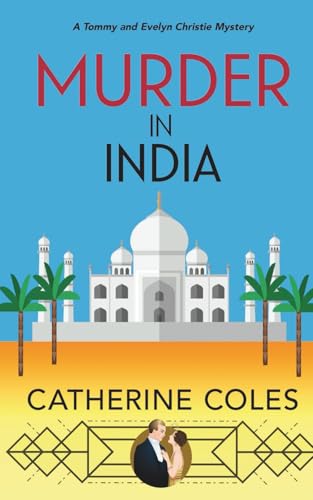 Murder in India: A 1920s cozy mystery (A Tommy & Evelyn Christie Mystery, Band 7) von Inspired Press Limited