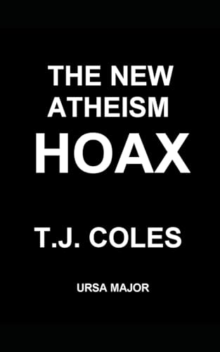 The New Atheism Hoax: Exposing the Politics of Dawkins, Dennett, Harris, and Hitchens