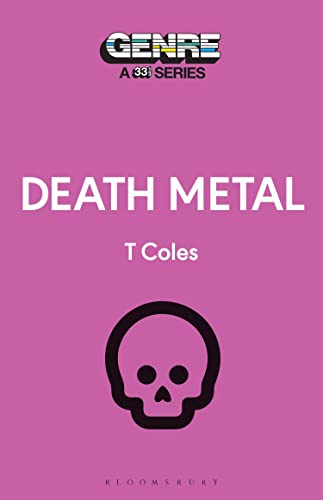 Death Metal: 33 1/3 Genre Series (Genre: A 33 1/3 Series) von Bloomsbury