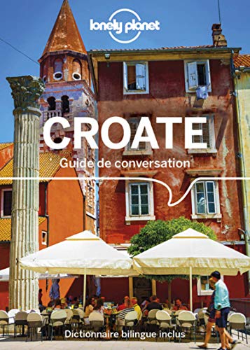 Guide de conversation Croate 4ed Guide de conversation Croate 4ed von Lonely Planet