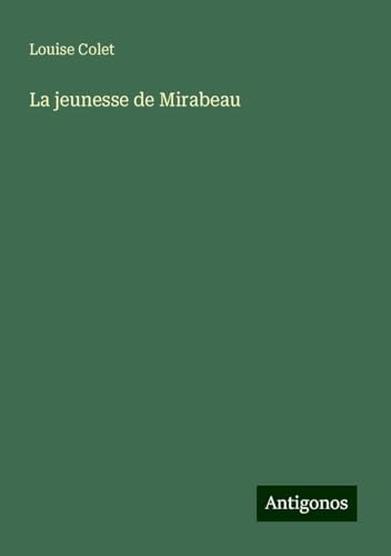 La jeunesse de Mirabeau von Antigonos Verlag
