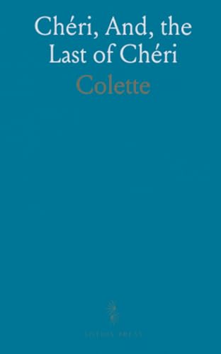 Chéri, And, the Last of Chéri von Sothis Press