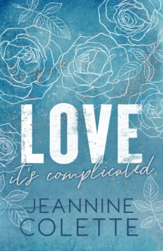 Love...It's Complicated (Love Explained, Band 1) von Independently published