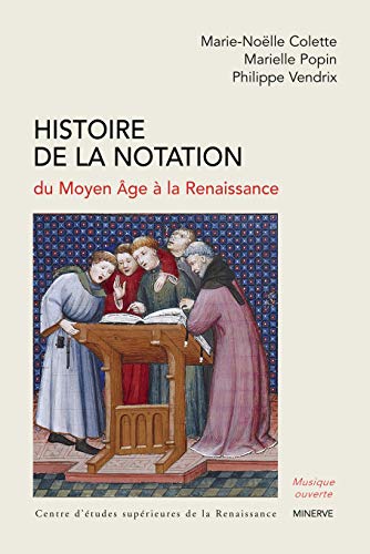 Histoire de la notation, du Moyen Âge à la Renaissance von MINERVE
