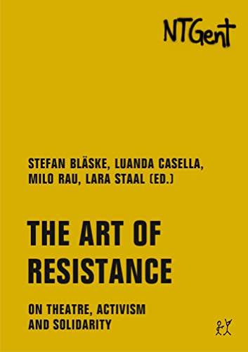 The Art of Resistance: On Theatre, Activism and Solidarity (Goldenes Buch / Golden Book)