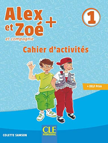 Alex et Zoe +: Cahier d'activites 1