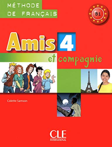 Amis et compagnie 4 Podrecznik: Livre de l'eleve 4