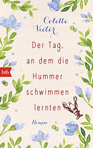 Der Tag, an dem die Hummer schwimmen lernten: Roman von Btb