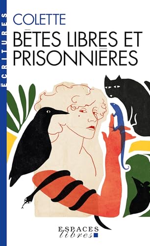 Bêtes libres et prisonnières (Espaces Libres - Ecritures) von ALBIN MICHEL