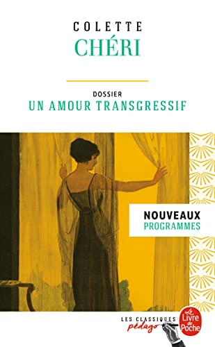 Chéri (Edition pédagogique): Dossier thématique : un amour transgressif von LGF