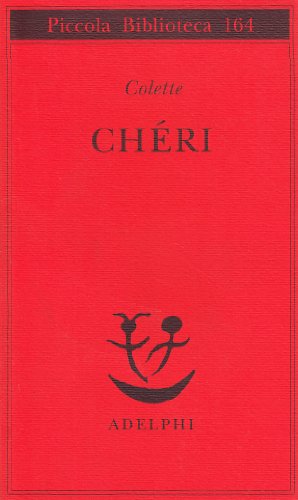 Chéri (Piccola biblioteca Adelphi) Chéri (Piccola biblioteca Adelphi)