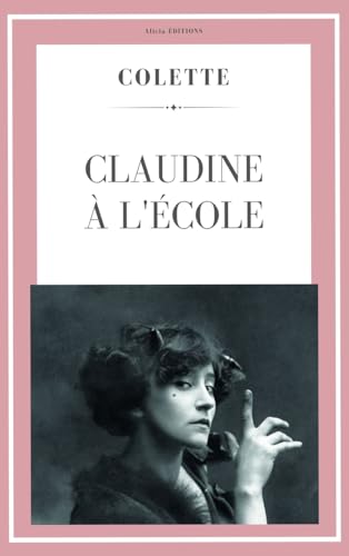 Claudine à l'école (Colette) von Alicia Editions