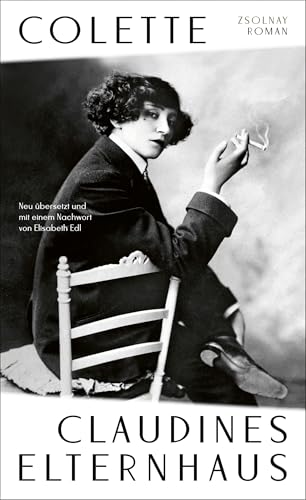 Claudines Elternhaus: Roman von Paul Zsolnay Verlag
