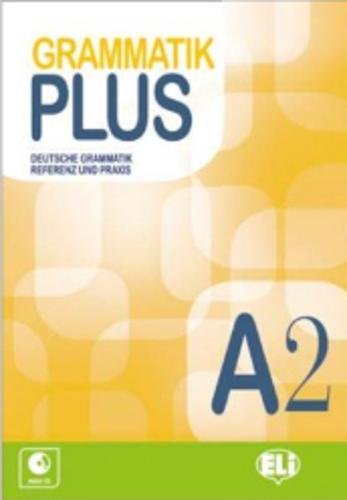 Grammatik Plus: Buch A2 + CD von ELI ALEMAN