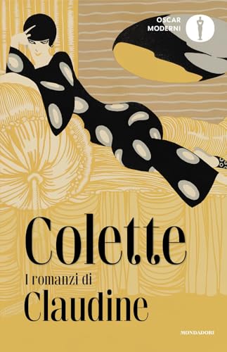 I romanzi di Claudine (Oscar moderni) von Mondadori