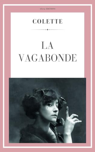 La Vagabonde (Colette) von Alicia Editions