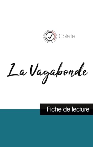 La Vagabonde de Colette (fiche de lecture et analyse complète de l'oeuvre)