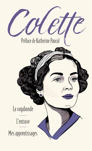 La Vagabonde suivi de L'entrave et Mes apprentissages von ARCHIPOCHE