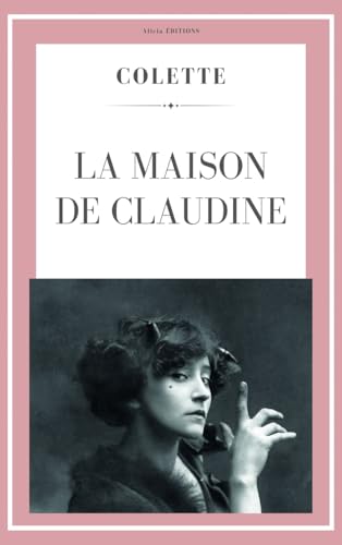 La maison de Claudine (Colette) von Alicia Editions