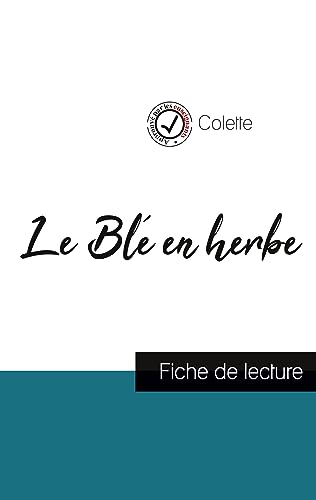 Le Blé en herbe de Colette (fiche de lecture et analyse complète de l'oeuvre)