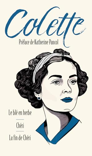 Le blé en herbe suivi de Chéri et La fin de chéri Le blé en herbe suivi de Chéri et La fin de chéri von ARCHIPOCHE
