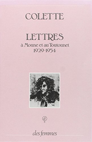 Lettres à Moune et au Toutounet 1929-1954: Hélène Jourdan-Morhange et Luc-Albert Moreau, 1929-1954 von DES FEMMES