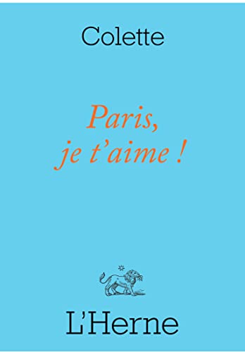Paris je t'aime: Et autres textes